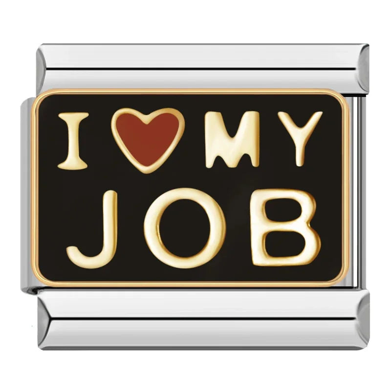 I Love My Job Charm