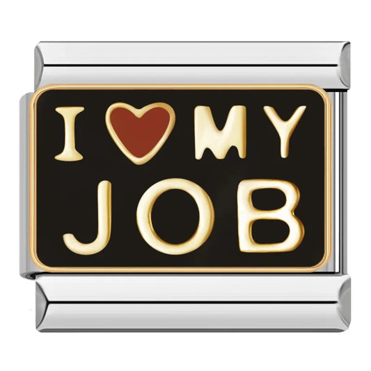 I Love My Job Charm