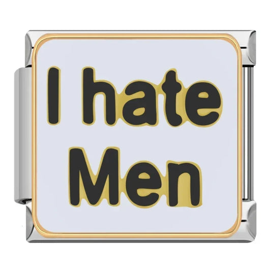 I Hate Men Charm